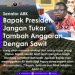 Senator ARK Minta Presiden Penambahan Anggaran Harusnya Tidak Pakai Syarat Investasi Sawit