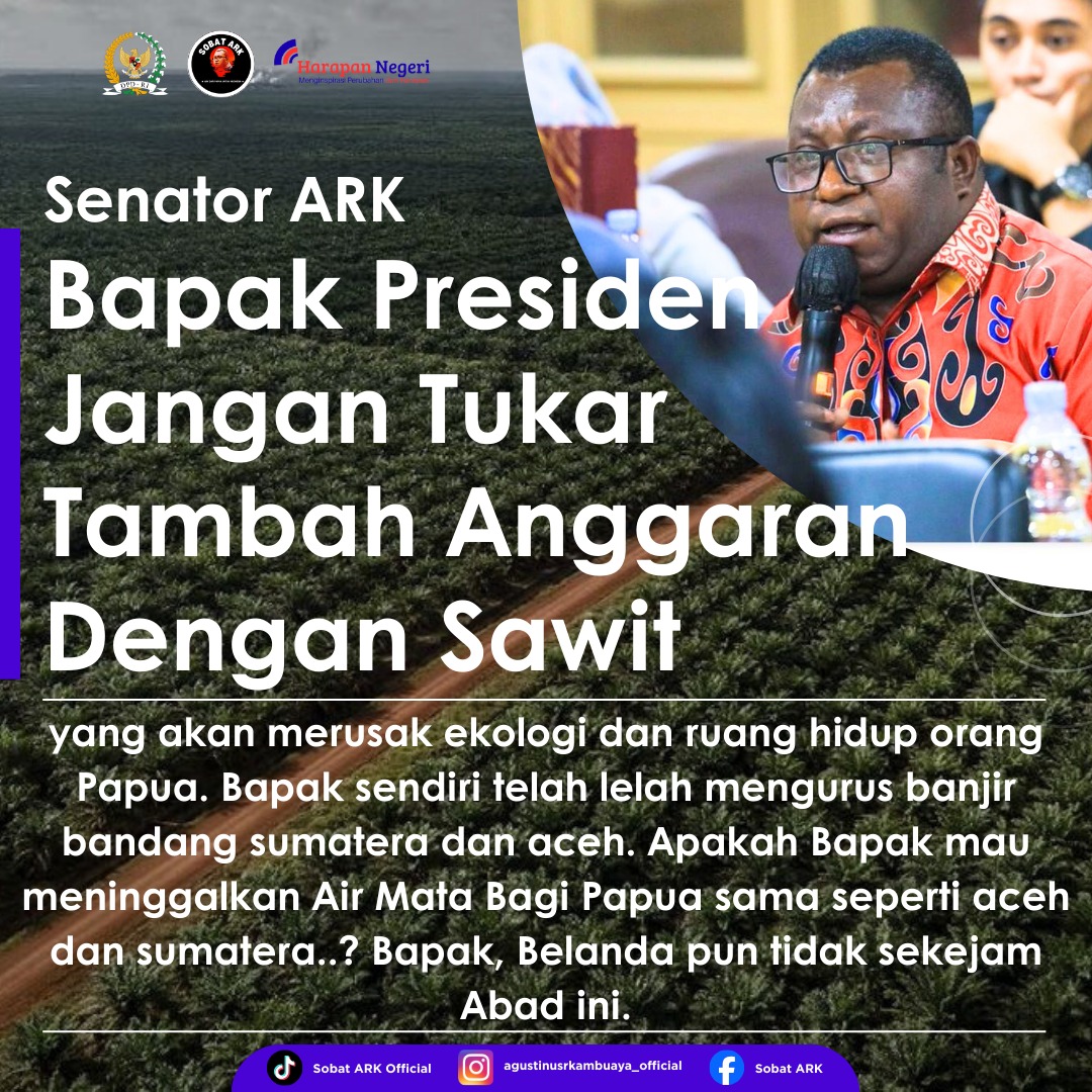 Senator ARK Minta Presiden Penambahan Anggaran Harusnya Tidak Pakai Syarat Investasi Sawit